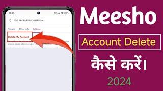 How to Permanently Delete Your Meesho Account | Step-by-Step Guide