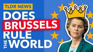 The Brussels Effect: How the EU Rules the World - TLDR News