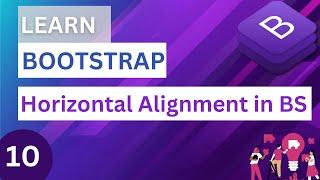 Bootstrap CSS Horizontal Alignment in detail with practical implementation