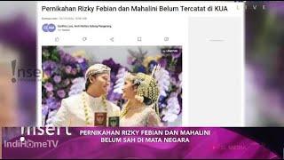 TERKUAK!!!! PERNIKAHAN RIZKY FEBIAN DAN MAHALINI TAK RESMI DAN TAK DIAKUI DI MATA NEGARA, KENAPA??