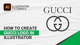 How To Create Gucci Logo in Adobe Illustrator