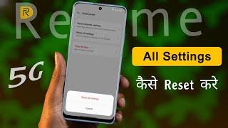 Realme 5g Phone All Settings Reset | Realme (UI4.0) me System Settings Reset Kaise Kare