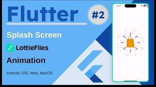 #2 How to create Flutter Animated Native Splash Screen - Using Lottie Animation 2024 #flutter