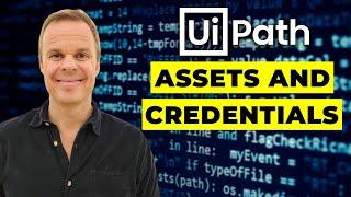 UiPath - How to use Assets (Get Credential and Get Asset) - Tutorial