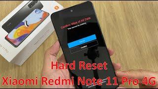 How to Hard Reset Xiaomi Redmi Note 11 Pro 4G