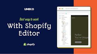 Best way to work with shopify editor - Umino shopify theme