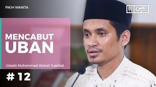 Fikih Wanita (12) : Mencabut Uban - Ustadz M Abduh Tuasikal