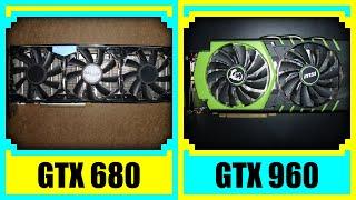 GTX 680 vs GTX 960 in 2022