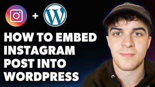 How to Embed Instagram Post into Wordpress [no Plugin Needed] (Full 2025 Guide)