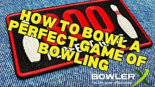 How to bowl a perfect game in bowling!