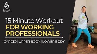 15min Full Body Workout at Home for Working Professionals | CIRCUIT Workout