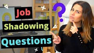 Job Shadowing Questions | Discover opportunities and Explore Careers by asking the Right Questions