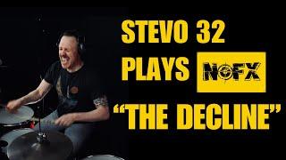 STEVO 32 PLAYS NOFX "THE DECLINE" (DRUM COVER)