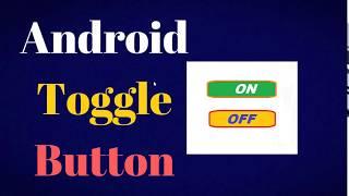 android toggle button tutorial