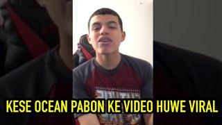 ocean ke video huwe viral