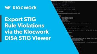 Export STIG Rule Violations via Klocwork’s Desktop STIG Viewer