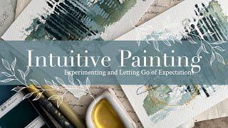 Intuitive Painting - Experimenting and Letting Go of Expectations