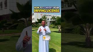 HOW TO CONVERT YOUR DRIVING LICENSE IN DUBAI