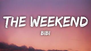 BIBI - The Weekend (Lyrics)