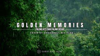 GOLDEN MEMORIES PALING HITS DAN DICARI - COVER BY KRISHNAULY MIX VLOG