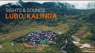 Sights and Sound Around Lubo, Kalinga