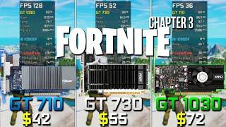 GT 710 vs GT 730 vs GT 1030 in Fortnite