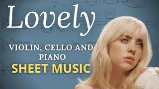 Billie Eilish LOVELY (VIOLIN, CELLO AND PIANO) - Sheet Music