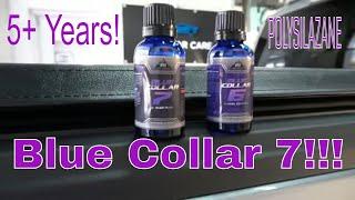 NEW! Introducing Blue Collar 7 Polysilazane Coating 5 Years Plus!! More Slickness/More Hydrophobics!