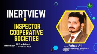 How to Prepare for Inspector Cooperative Societies Examination and Interviews?|Fahad Ali- Inspector
