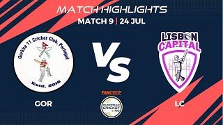 Match 9 - GOR vs LCA | Highlights | FanCode ECT10 Portugal | Portugal 2022 | ECT22.031