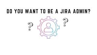 How to Become a Jira Admin