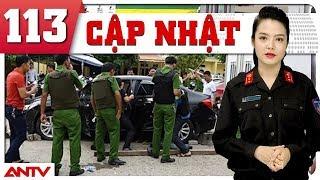 An ninh 24h mới nhất hôm nay | Tin tức | Tin nóng mới nhất | ANTV