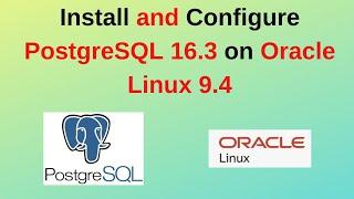 Install and configure PostgreSQL 16.3 on Oracle Linux 9.4|Install PostgreSQL 16 on Linux|2024 update