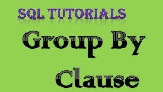 SQL Tutorial 7 Group by Clause