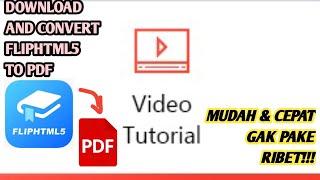 TUTORIAL CARA DOWNLOAD FLIPHTML5 KE PDF TERBARU 2023 - Tutorial Convert Fliphtml5 To PDF 2023