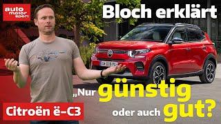Citroën ë-C3: Nur günstig? Oder auch gut? - Bloch erklärt #250 - auto motor und sport