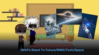 Past 1900s react to Future/WW2/Tech/Space | Oneshot | Rus/Eng