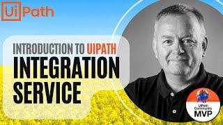 Introduction to UiPath Integration Service