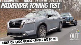 2022 Nissan Pathfinder Review & Towing Test: Would You Tow 6,000 Pounds With This?