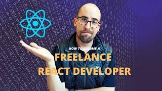 How to Become a Freelance React Developer