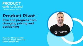 ProductTank Auckland - Learnings from a Product Pivot