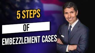 5 Steps of Embezzlement Cases