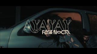 FUSA NOCTA - AYAYAY (Vídeo Oficial)