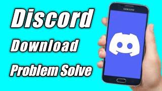 Discord App Not Download & Install Problem Solve In Play Store & Ios