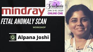 ALPANA JOSHI | FETAL ANOMALY SCAN WORKSHOP | SONOBUZZ VIRTUAL