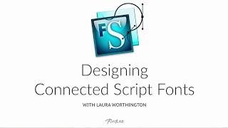 Making Connected Script Fonts. FontLab Studio 5 tutorial with Laura Worthington