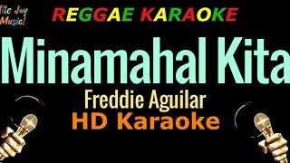 Minamahal Kita - Freddie Aguilar (HD Reggae Karaoke)