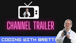 Coding With Brett - Channel Trailer