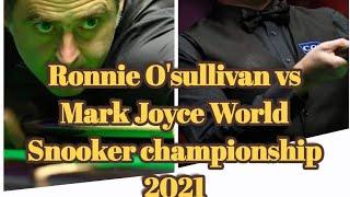 Ronnie O'sullivan vs Mark Joyce SESSION 1 PART 1 World Snooker Championship 2021