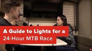 A Guide to Lights for a 24-Hour MTB Race - Sonya Looney Interview